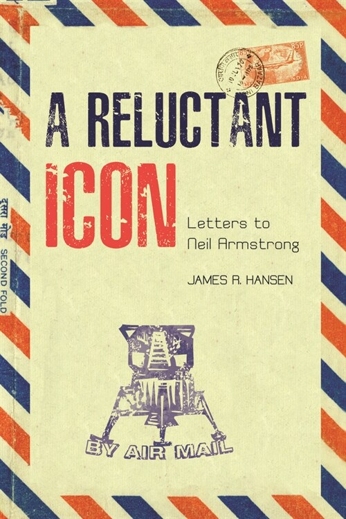 A Reluctant Icon: Letters to Neil Armstrong (Paperback)
