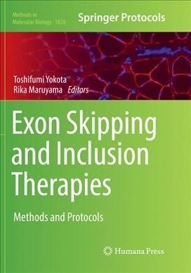 Exon Skipping and Inclusion Therapies: Methods and Protocols (Paperback, Softcover Repri)