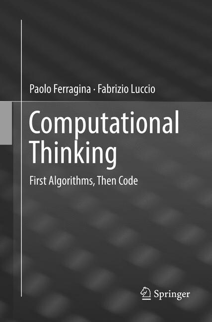 Computational Thinking: First Algorithms, Then Code (Paperback, Softcover Repri)