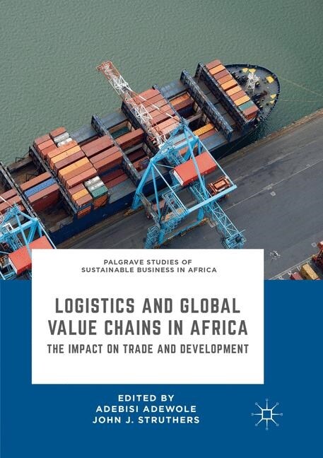 Logistics and Global Value Chains in Africa: The Impact on Trade and Development (Paperback, Softcover Repri)