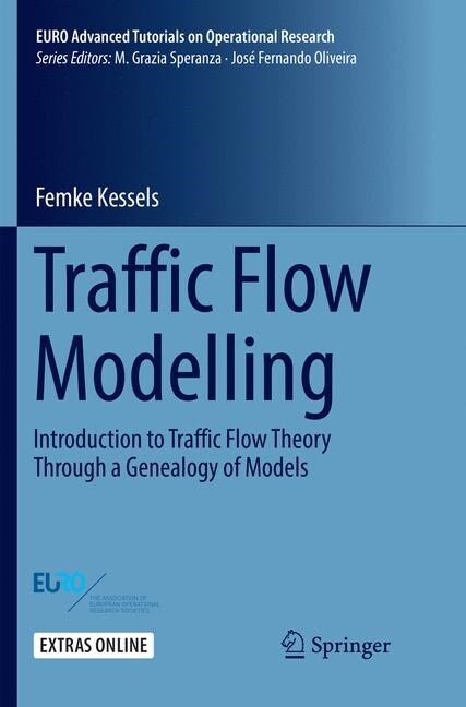 Traffic Flow Modelling: Introduction to Traffic Flow Theory Through a Genealogy of Models (Paperback, Softcover Repri)