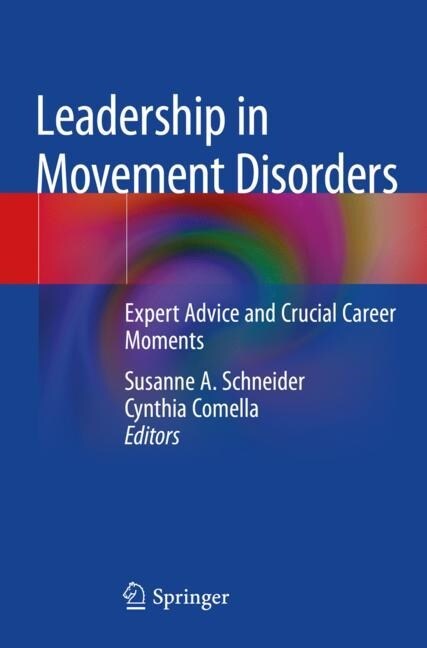 Leadership in Movement Disorders: Expert Advice and Crucial Career Moments (Paperback, 2019)