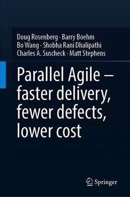 Parallel Agile - Faster Delivery, Fewer Defects, Lower Cost (Hardcover, 2020)