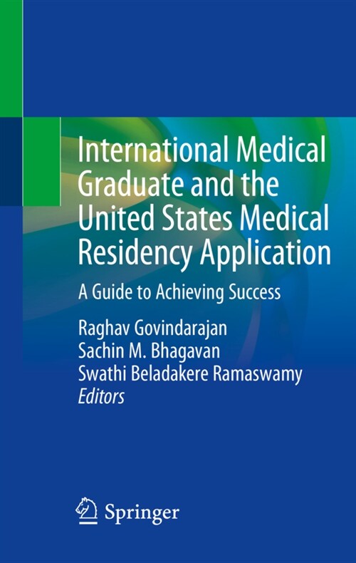 International Medical Graduate and the United States Medical Residency Application: A Guide to Achieving Success (Hardcover, 2020)