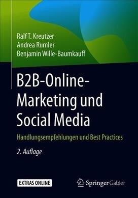 B2b-Online-Marketing Und Social Media: Handlungsempfehlungen Und Best Practices (Paperback, 2, 2., Vollst. Ube)