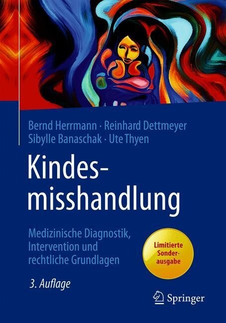 Kindesmisshandlung: Medizinische Diagnostik, Intervention Und Rechtliche Grundlagen (Paperback, 3, 3. Aufl. 2016)