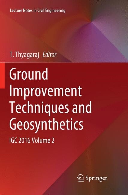 Ground Improvement Techniques and Geosynthetics: Igc 2016 Volume 2 (Paperback, Softcover Repri)