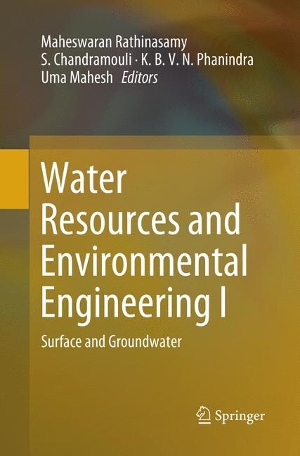 Water Resources and Environmental Engineering I: Surface and Groundwater (Paperback, Softcover Repri)