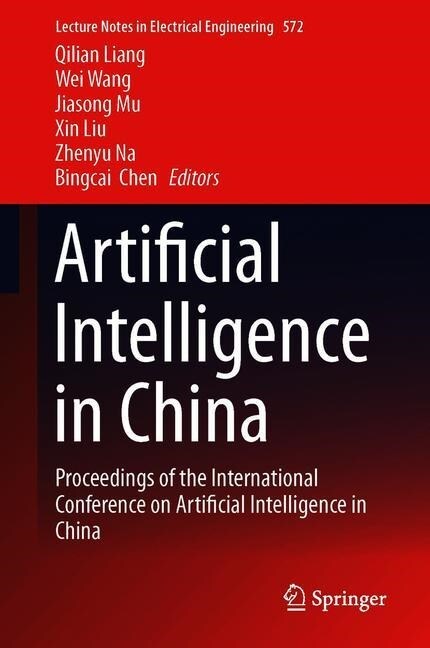 Artificial Intelligence in China: Proceedings of the International Conference on Artificial Intelligence in China (Hardcover, 2020)