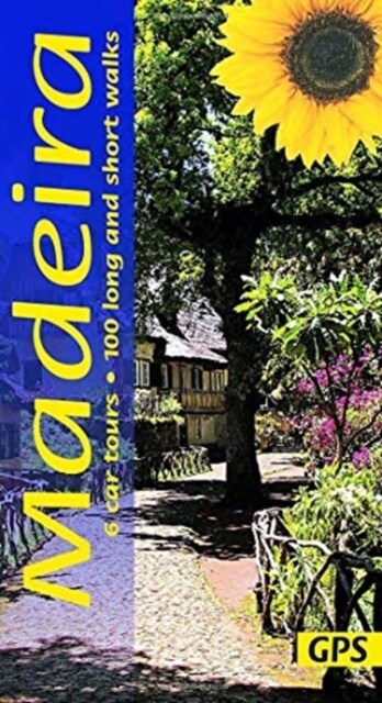 Madeira Guide : 100 long and short walks with detailed maps and GPS; 6 car tours with pull-out map (Paperback, Revised ed)