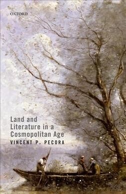 Land and Literature in a Cosmopolitan Age (Hardcover)