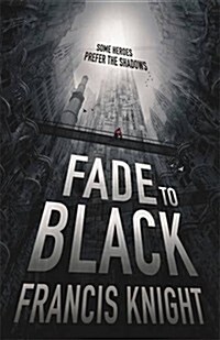 Fade to Black : Book 1 of the Rojan Dizon Novels (Paperback)