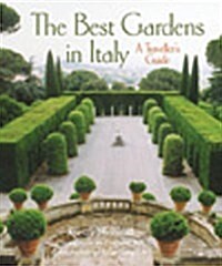 The Best Gardens in Italy : A Travellers Guide (Paperback)