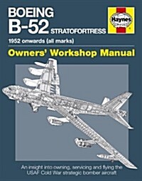 Boeing B-52 Stratofortress Manual : 1952 onwards (all marks) (Hardcover)