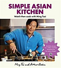Simple Asian Kitchen : Watch Then Cook with Ming Tsai (Paperback)