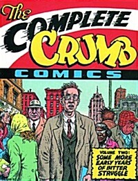 The Complete Crumb Comics Vol. 2: Some More Early Years of Bitter Struggle (Paperback, 2)