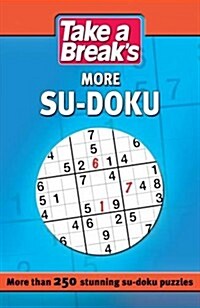 Take a Break: More Sudoku (Paperback)