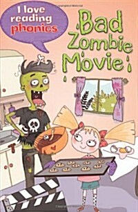 I Love Reading Phonics Level 6: Bad Zombie Movie! (Hardcover)