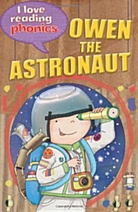 I Love Reading Phonics Level 6: Owen the Astronaut (Hardcover)