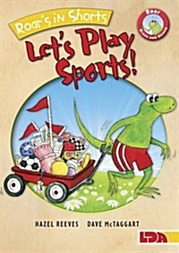 Roars in Shorts, Lets Play Sports! (Paperback)