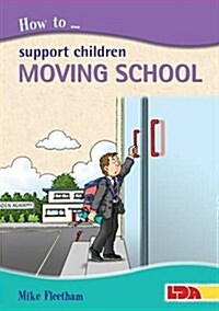 How to Support Children Moving School (Paperback)