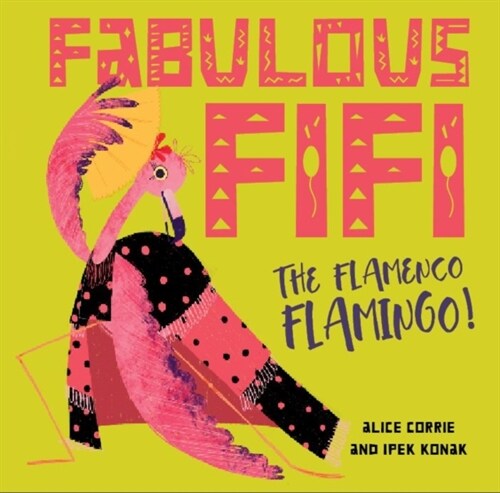 Fabulous Fifi : The Flamenco Flamingo (Paperback)