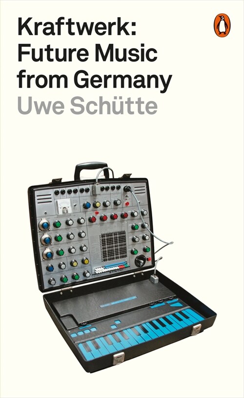 Kraftwerk : Future Music from Germany (Paperback)