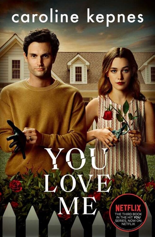 You Love Me : The highly anticipated sequel to You and Hidden Bodies (YOU series Book 3) (Paperback, TV Tie-In)