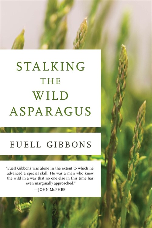 STALKING THE WILD ASPARAGUS (Paperback)