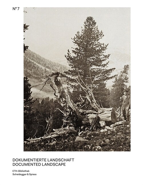 Documented Landscape: The Photo Archives of Carl Schr?er and Geobotanical Institute R?el Volume 7 (Hardcover)