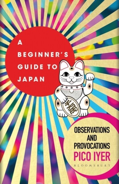 A Beginners Guide to Japan : Observations and Provocations (Paperback)