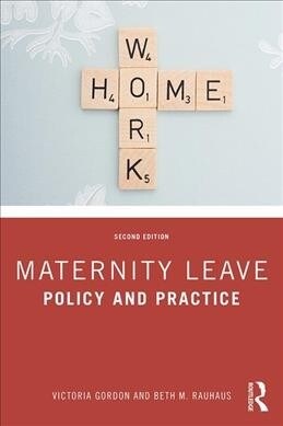 Maternity Leave : Policy and Practice (Hardcover, 2 ed)