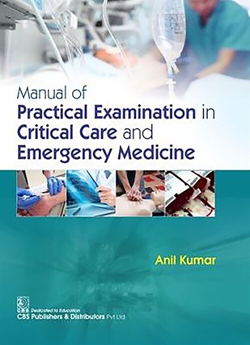 Manual of Practical Examination in Critical Care and Emergency Medicine (Paperback)