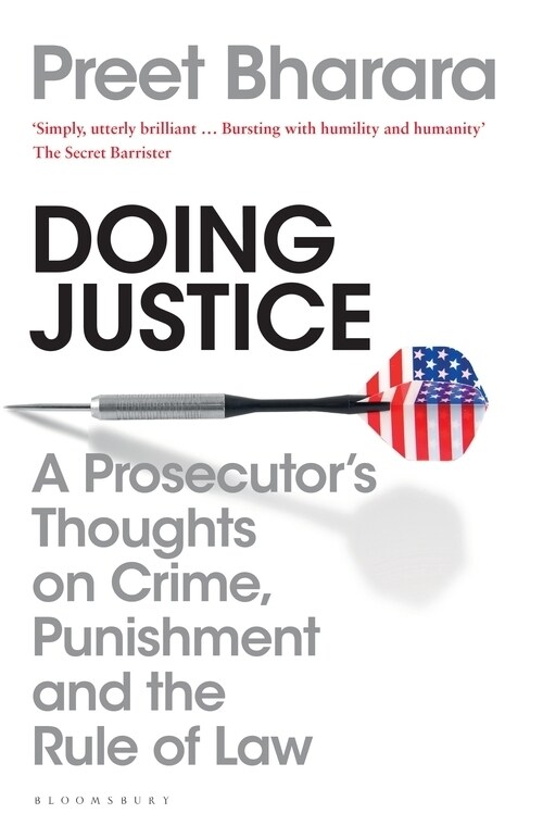 Doing Justice : A Prosecutor’s Thoughts on Crime, Punishment and the Rule of Law (Paperback)