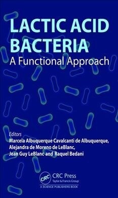 Lactic Acid Bacteria : A Functional Approach (Hardcover)