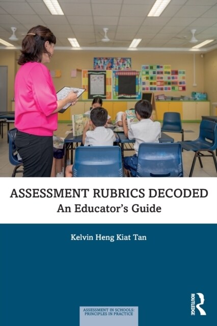 Assessment Rubrics Decoded : An Educators Guide (Paperback)
