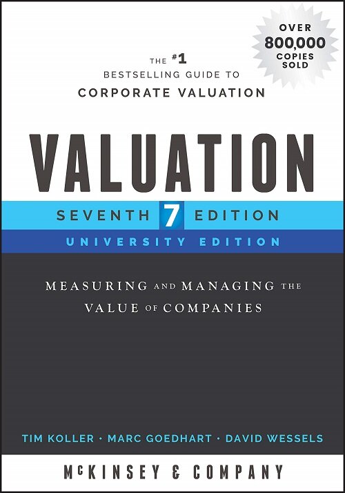 Valuation: Measuring and Managing the Value of Companies, University Edition (Paperback, 7)