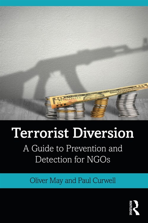 Terrorist Diversion : A Guide to Prevention and Detection for NGOs (Hardcover)