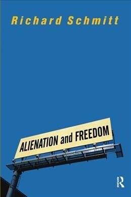 Alienation And Freedom (Hardcover)