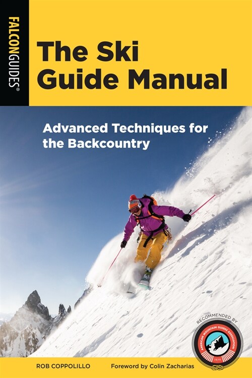 The Ski Guide Manual: Advanced Techniques for the Backcountry (Paperback)