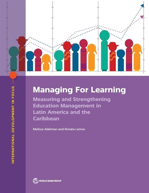 Managing for Learning: Measuring and Strengthening Education Management in Latin America and the Caribbean (Paperback)