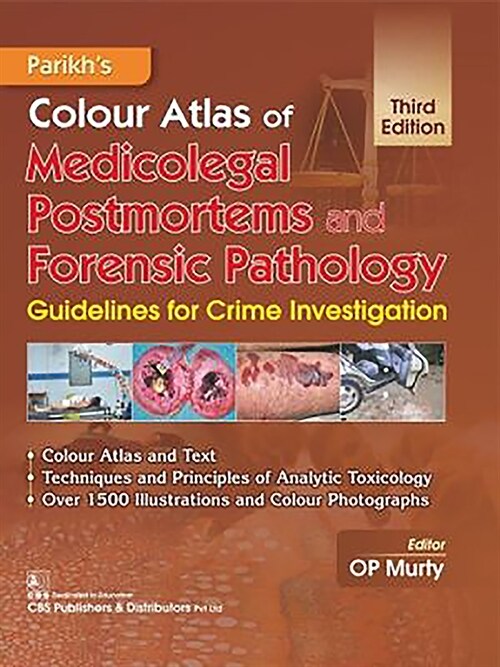 Parikhs Colour Atlas of Medicolegal Postmortems and Forensic Pathology: Guidelines for Crime Investigation (Hardcover, 3)