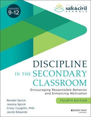 Discipline in the Secondary Classroom: Encouraging Responsible Behavior and Enhancing Motivation (Paperback, 4)