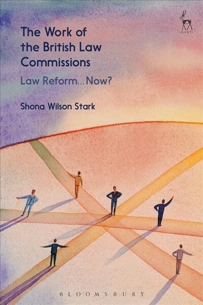 The Work of the British Law Commissions : Law Reform... Now? (Paperback)