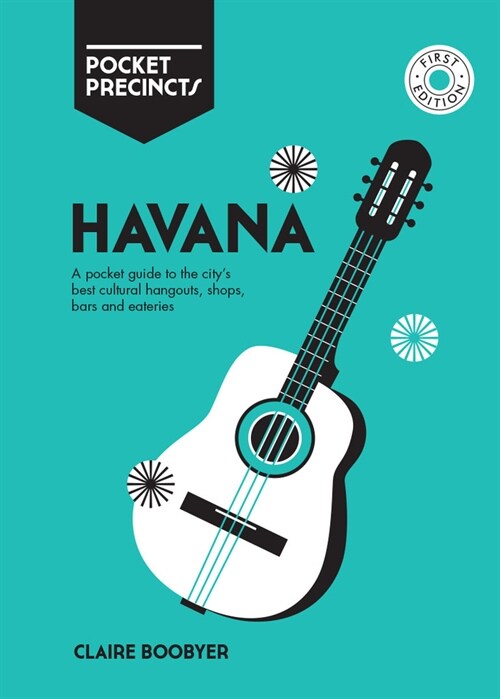 Havana Pocket Precincts: A Pocket Guide to the Citys Best Cultural Hangouts, Shops, Bars and Eateries (Paperback)