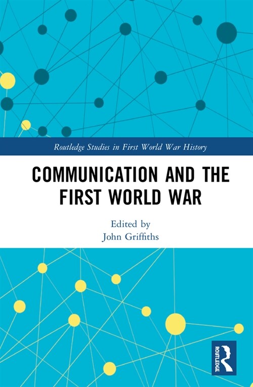 Communication and the First World War (Hardcover)