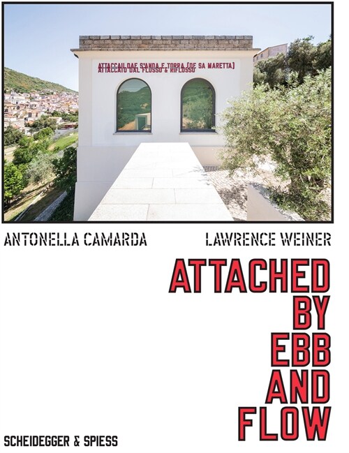 Lawrence Weiner: Attached by Ebb and Flow (Paperback)