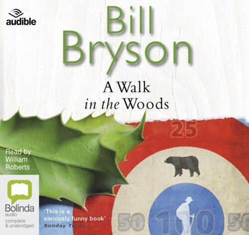 A Walk in the Woods : The Worlds Funniest Travel Writer Takes a Hike (CD-Audio, Unabridged ed)