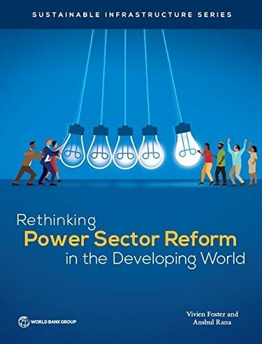 Rethinking Power Sector Reform in the Developing World (Paperback)