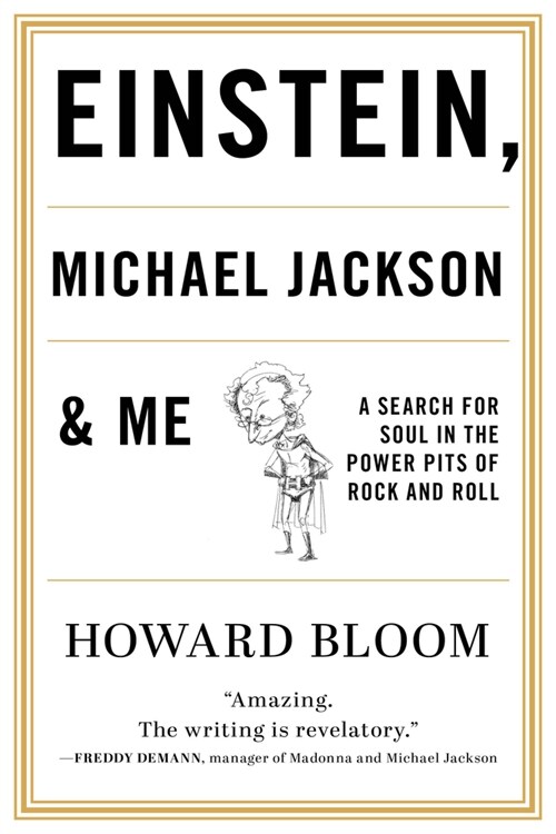 Einstein, Michael Jackson & Me: A Search for Soul in the Power Pits of Rock and Roll (Paperback)